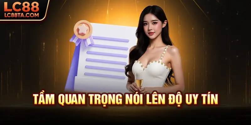 Tầm quan trọng nói lên độ uy tín